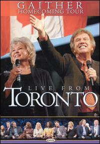 LIVE FROM TORONTO-BILL GAITHER & GLORIA / HOMECOMING FRIENDS