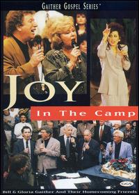 JOY IN MY HEART-BILL GAITHER & GLORIA / HOMECOMING FRIENDS