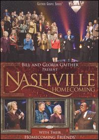 NASHVILLE HOMECOMING-BILL GAITHER & GLORIA / HOMECOMING FRIENDS