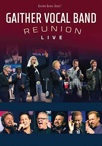 REUNION: LIVE-GAITHER VOCAL BAND