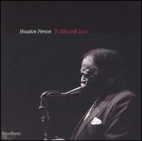 TO ETTA WITH LOVE-HOUSTON PERSON