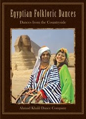 EGYPTIAN FOLKLORIE DANCES / (DIG)-AHMAD KHALIL DANCE COMPANY / (DIG)