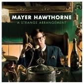 STRANGE ARRANGEMENT-MAYER HAWTHORNE