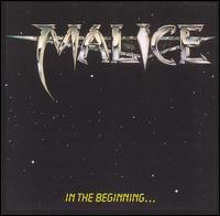 IN THE BEGINNING-MALICE