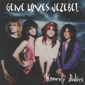 HEAVENLY BODIES-GENE LOVES JEZEBEL