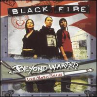 BEYOND WARPED LIVE MUSIC SERIES-BLACKFIRE