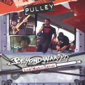 BEYOND WARPED LIVE MUSIC SERIES-PULLEY