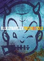 TRUTH BE TOLD (ASIA)-BLUES TRAVELER