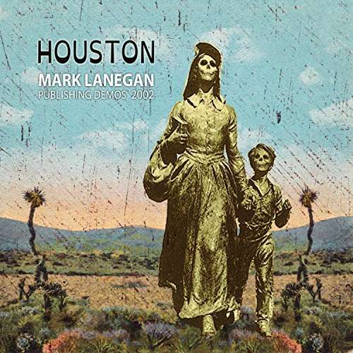 HOUSTON PUBLISHING DEMOS 2002-MARK LANEGAN