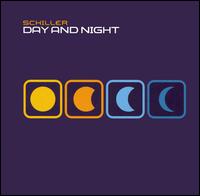 DAY & NIGHT-SCHILLER