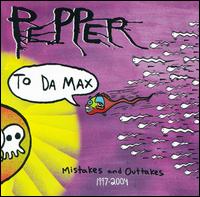 TO DA MAX 1997-2004-PEPPER