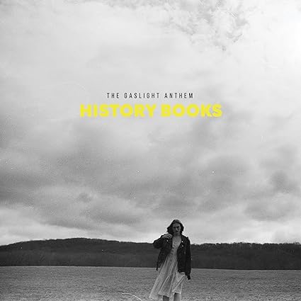 HISTORY BOOKS-GASLIGHT ANTHEM