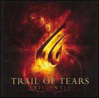EXISTENTIA (ASIA)-TRAIL OF TEARS