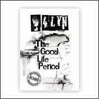 THE GOOD LIFE PERIOD-4LYN