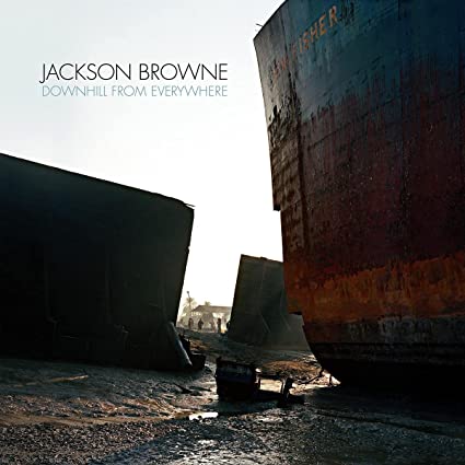 DOWNHILL FROM EVERYWHERE-JACKSON BROWNE