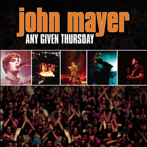 ANY GIVEN THURSDAY-JOHN MAYER
