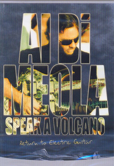 SPEAK A VOLCANO (DVD)-AL DI MEOLA
