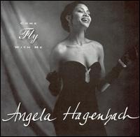 COME FLY WITH ME-ANGELA HAGENBACH