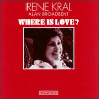 WHERE IS LOVE-IRENE KRAL