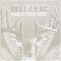 THROUGH THE EYES OF HEATHENS-DOZER