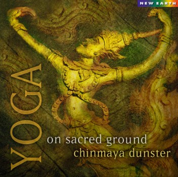 YOGA: ON SACRED GROUND-CHINMAYA DUNSTER