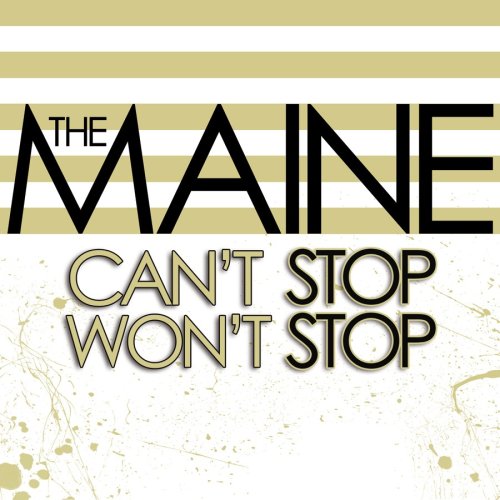 CAN'T STOP WON'T STOP-MAINE
