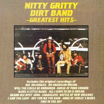 GREATEST HITS-NITTY GRITTY DIRT BAND