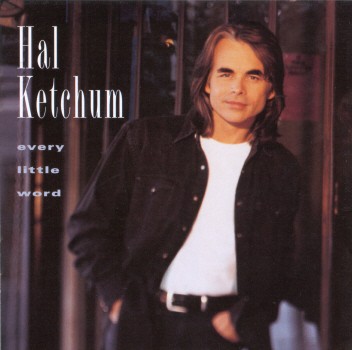 EVERY LITTLE WORD (MOD)-HAL KETCHUM