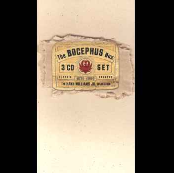 BOCEPHUS BOX SET-HANK WILLIAMS JR