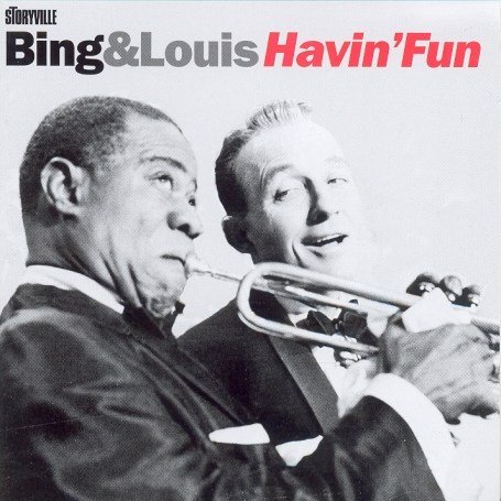 HAVIN FUN-BING CROSBY / LOUIS ARMSTRONG
