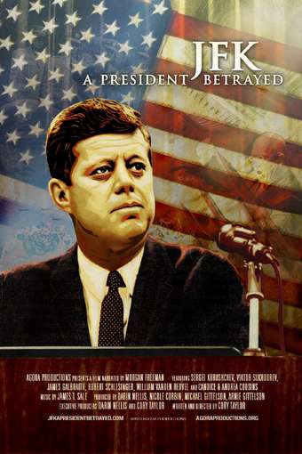 JFK: A PRESIDENT BETRAYED-JFK: A PRESIDENT BETRAYED