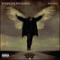 PHOBIA-BREAKING BENJAMIN