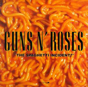 SPAGHETTI INCIDENT-GUNS N ROSES