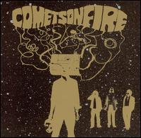 COMETS ON FIRE-COMETS ON FIRE