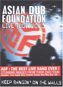 KEEP BANGIN ON THE WALLS: LIVE (NTSC / RC-1)-ASIAN DUB FOUNDATION