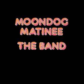 MOONDOG MATINEE (BONUS TRACKS) (RMST)-BAND.