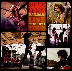LIVE: THE 1971 TOUR-GRAND FUNK RAILROAD