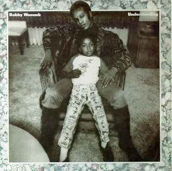 UNDERSTANDING-BOBBY WOMACK