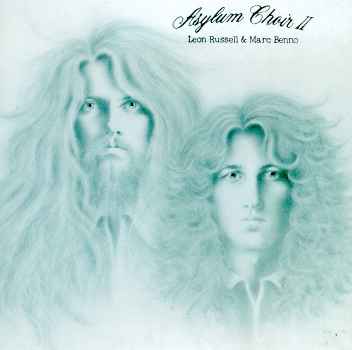 ASYLUM CHOIR II-LEON RUSSELL / MARC BENNO
