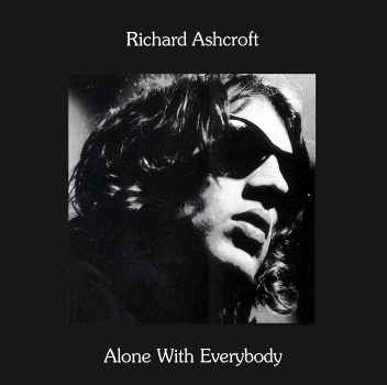ALONE WITH EVERYBODY (MOD)-RICHARD ASHCROFT