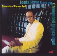 DREAMIN OF CANNONBALL-LOUIS HAYES / CANNONBALL LEGACY BAND