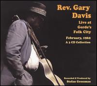 LIVE AT GERDES FOLK CITY 1962 (BOX)-REV GARY DAVIS