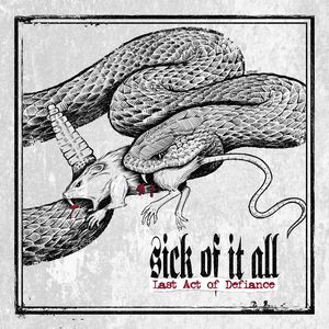 LAST ACT OF DEFIANCE-SICK OF IT ALL