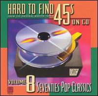 HARD-TO-FIND 45'S ON CD 8: 70S POP CLASSICS / VA-HARD-TO-FIND 45'S ON CD 8: 70S POP CLASSICS / VA