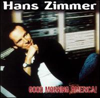 GOOD MORNING AMERICA 2-HANS ZIMMER