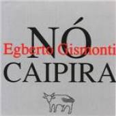 NO CAIPIRA-EGBERTO GISMONTI