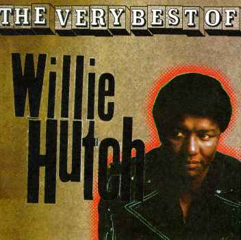 VERY BEST OF-WILLIE HUTCH