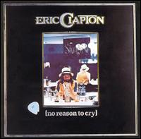 NO REASON TO CRY (UK)-ERIC CLAPTON