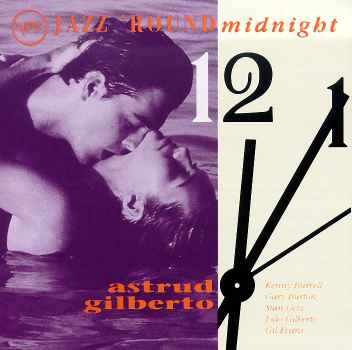 JAZZ ROUND MIDNIGHT-ASTRUD GILBERTO