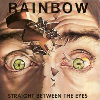 STRAIGHT BETWEEN THE EYES-RAINBOW